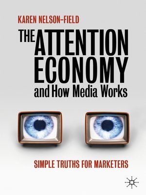 cover image of The Attention Economy and How Media Works